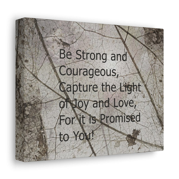 Be Strong Canvas Gallery Wraps