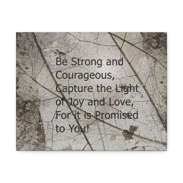Be Strong Canvas Gallery Wraps