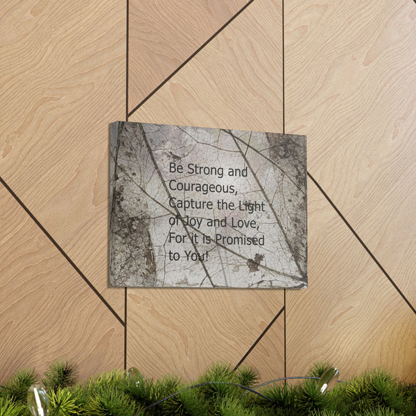 Be Strong Canvas Gallery Wraps