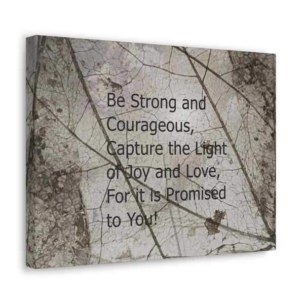 Be Strong Canvas Gallery Wraps