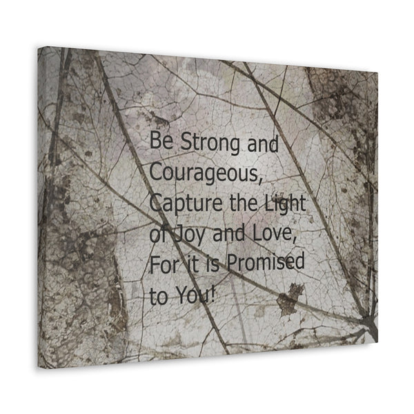 Be Strong Canvas Gallery Wraps