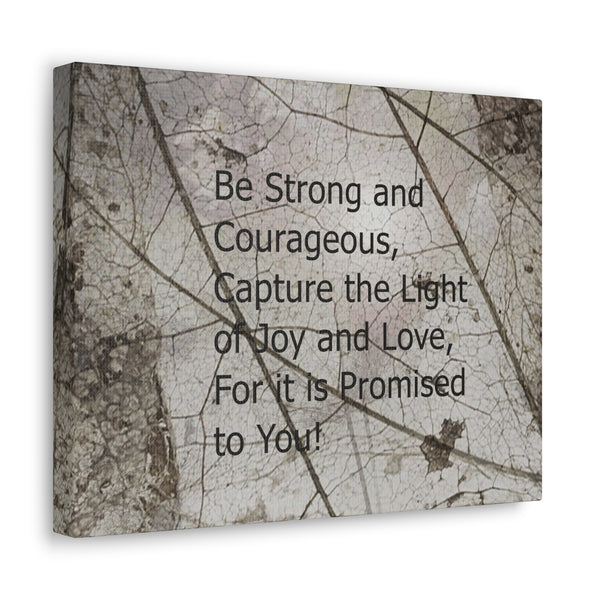 Be Strong Canvas Gallery Wraps