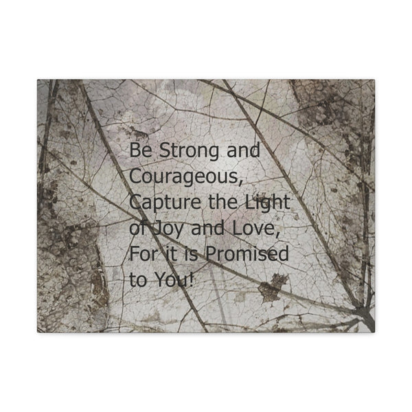 Be Strong Canvas Gallery Wraps