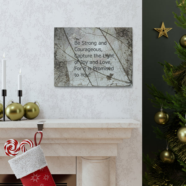 Be Strong Canvas Gallery Wraps