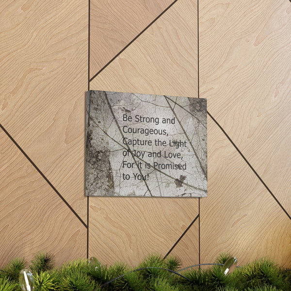 Be Strong Canvas Gallery Wraps