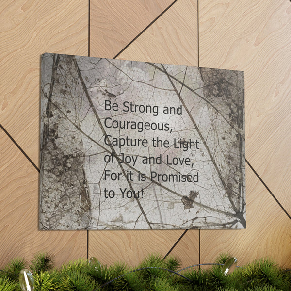 Be Strong Canvas Gallery Wraps